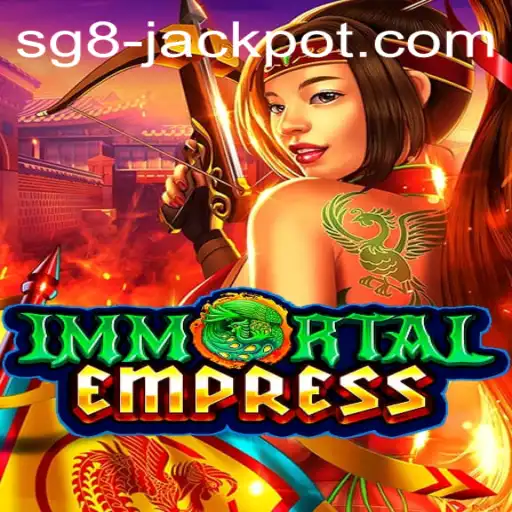 Exploring the World of ImmortalEmpress and the Thrill of SG8 Jackpot