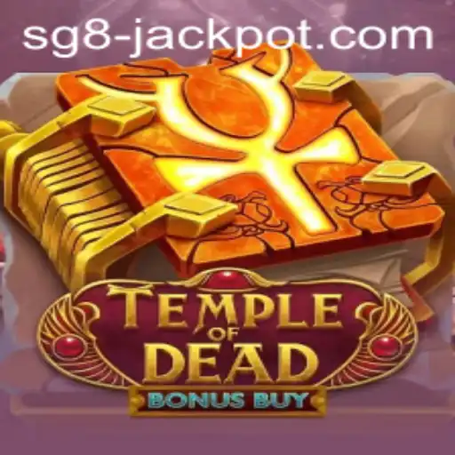 Discover the Thrill of Temple of Dead Bonus Buy and Uncover the SG8 Jackpot