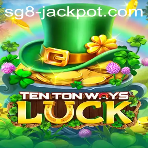 Discover the Thrilling World of TenTonWaysLuck and the Potent SG8 Jackpot